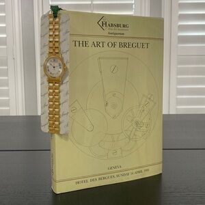 The Art of Breguet An Important Collection of Watches Clocks & Wristwatches Book